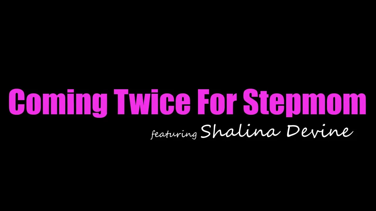 Shalina Devine - Coming Twice For Stepmom 20 07 2024 - Watch Latest Porn Video at ePornHome.com for Free.