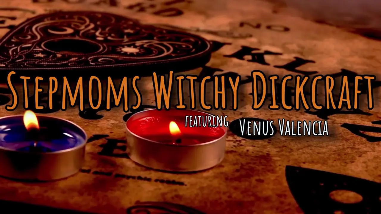 Venus Valencia - Stepmoms Witchy Dickcraft 2024 10 11 - Watch Latest Porn Video at ePornHome.com for Free.