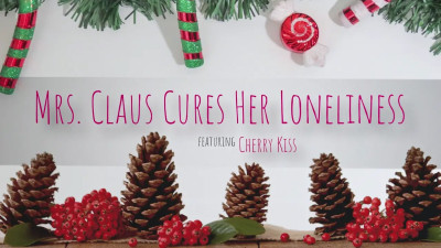 Cherry Kiss - Mrs Claus Cures Her Loneliness 2024 12 12