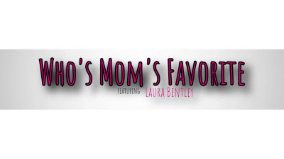 Laura Bentley - Whos Moms Favorite 14 02 2025